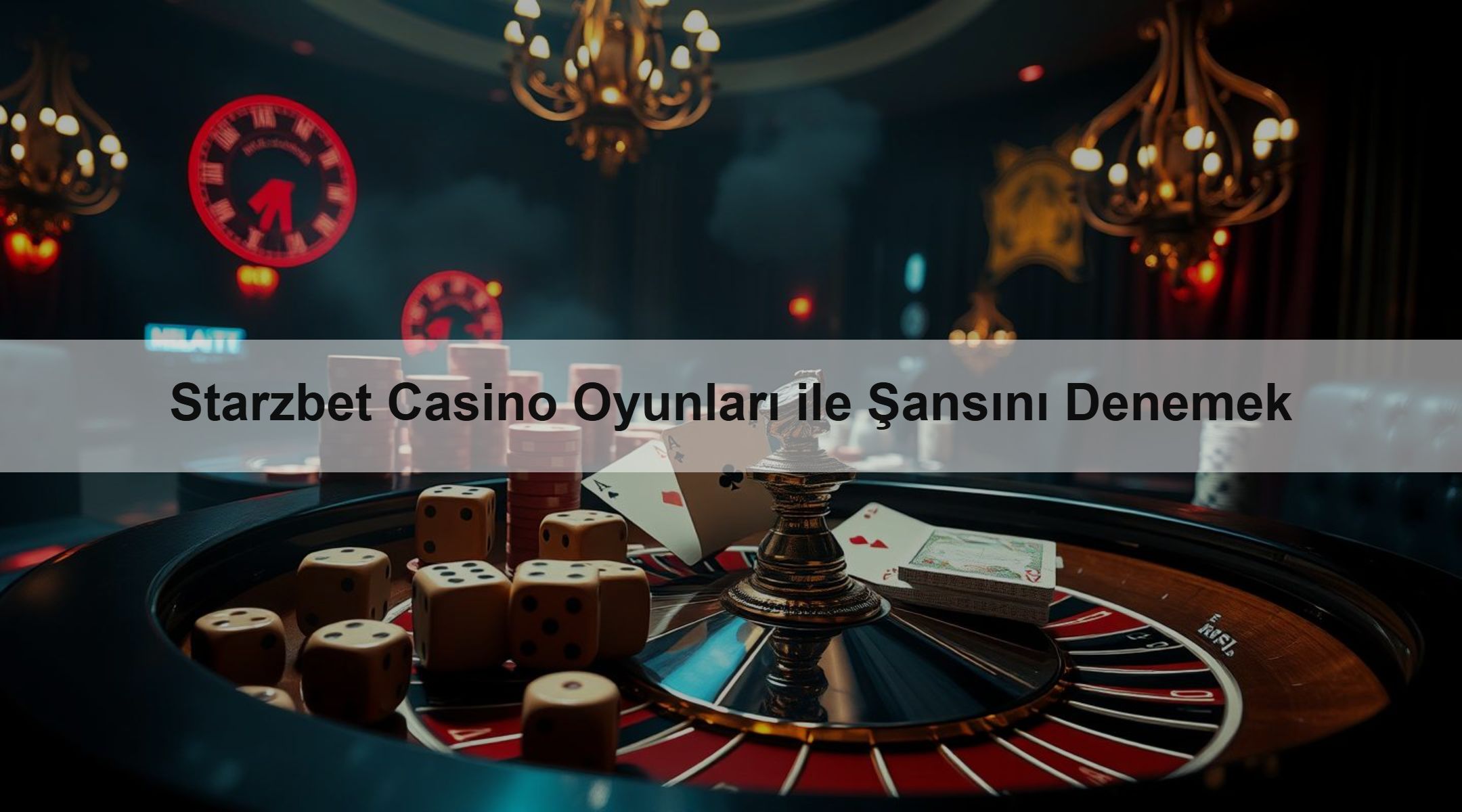 Starzbet Casino Oyunları ile Şansını Denemek